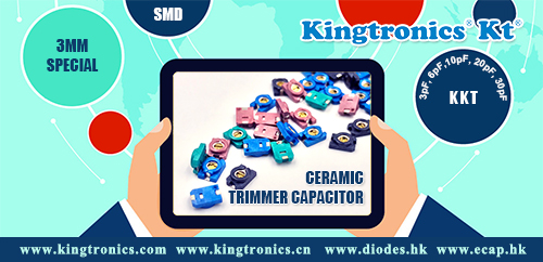 Kt Kingtronics, prior choice of SMD type Ceramic Trimmer Capacitors